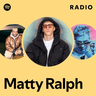 Matty Ralph Radio | Spotify Playlist