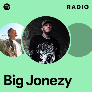 Big Jonezy | Spotify
