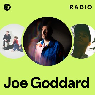 Joe Goddard | Spotify