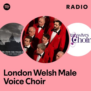 London Welsh Male Voice Choir | Spotify