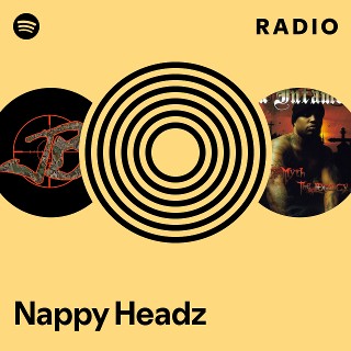 Nappy Headz | Spotify
