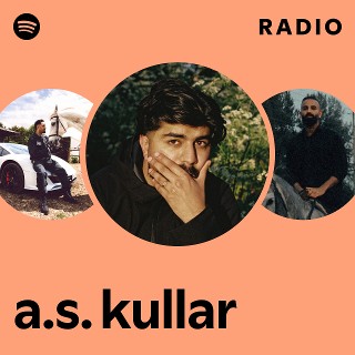 a.s. kullar Radio - playlist by Spotify | Spotify