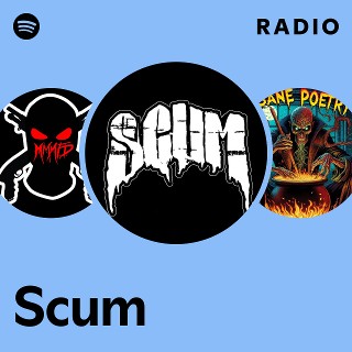 洋楽 S.C.U.M. LIFE G-RAP Scum | Spotify