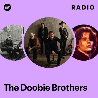 The Doobie Brothers Radio - playlist by Spotify | Spotify