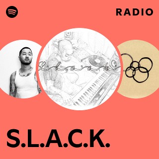 S.L.A.C.K. | Spotify
