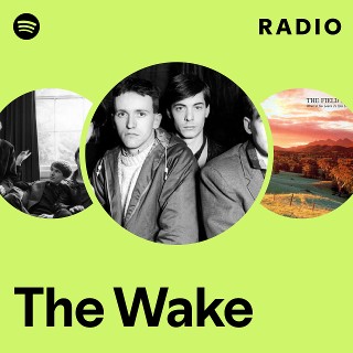 The Wake | Spotify