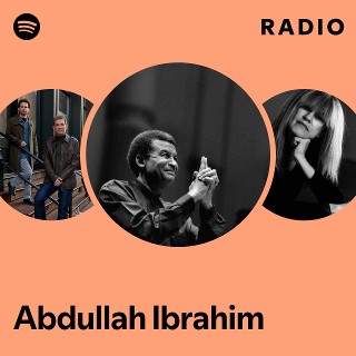 Abdullah Ibrahim | Spotify