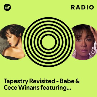 Tapestry Revisited Bebe Cece Winans featuring Aretha Franklin Spotify