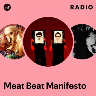 Meat Beat Manifesto | Spotify