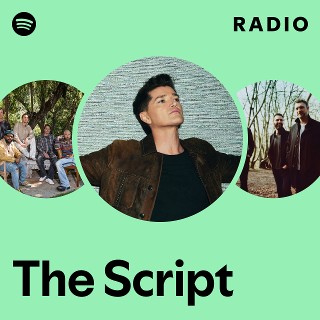 The Script Radio | Spotify Playlist