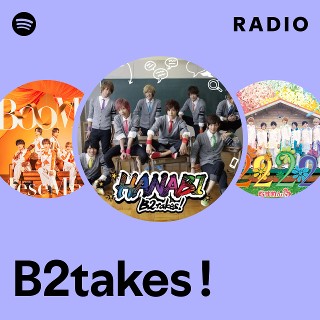 B2takes! ギリギリ☆ファイティング B2takes ! | Spotify