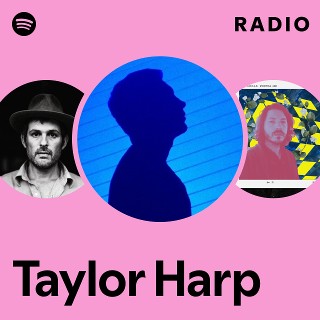 Taylor Harp Spotify
