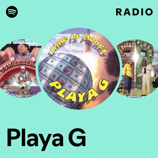 Playa G | Spotify