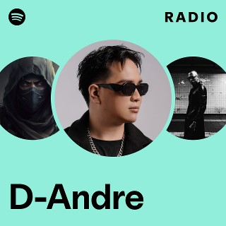 D-Andre Radio - playlist by Spotify | Spotify