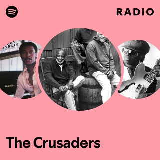 The Crusaders | Spotify