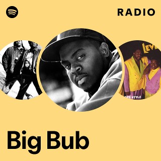 Big Bub | Spotify