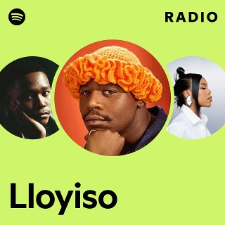 Lloyiso | Spotify