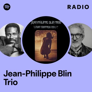 Jean-Philippe Blin Trio | Spotify