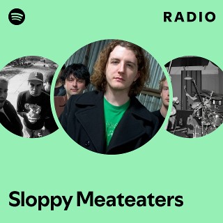 Sloppy Meateaters | Spotify