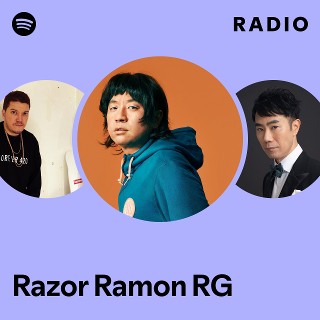 Razor Ramon RG | Spotify