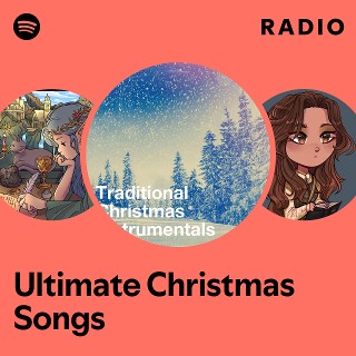 Ultimate Christmas Songs Radio Spotify Playlist