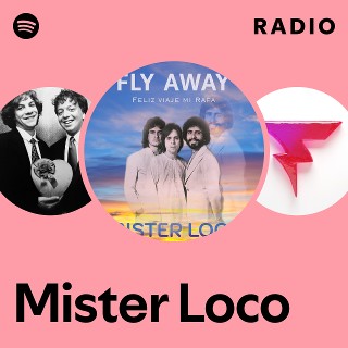 Mister Loco | Spotify