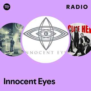 洋楽 Innocent Eyes Innocent Eyes | Spotify