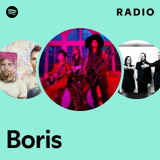Boris | Spotify