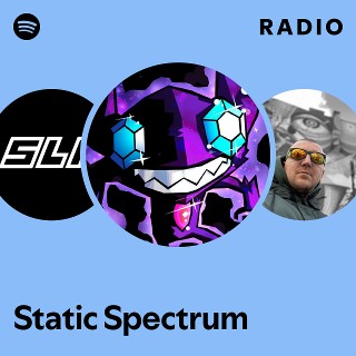 Static Spectrum Radio | Spotify Playlist