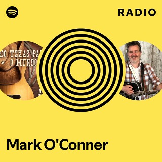 Mark O'Conner Radio - playlist by Spotify | Spotify