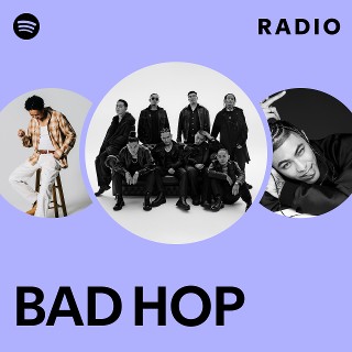 BAD HOP | Spotify