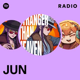 JUN Radio | Spotify Playlist