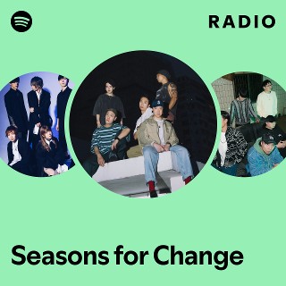 Seasons for Change | Spotify