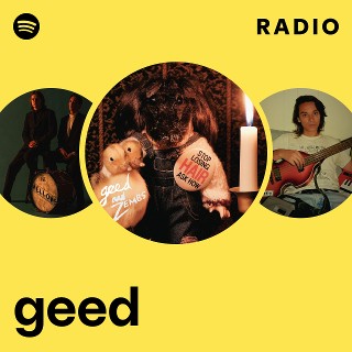 geed Radio | Spotify Playlist