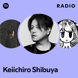 Keiichiro Shibuya | Spotify