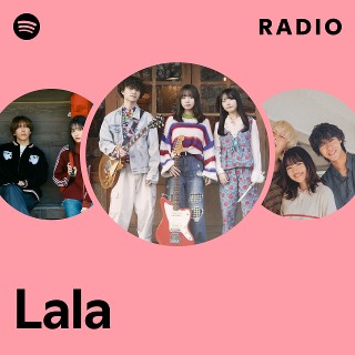 Lala | Spotify