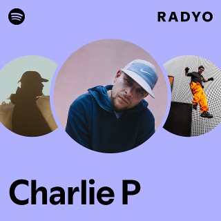 Charlie P | Spotify