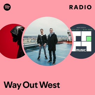 Way Out West | Spotify
