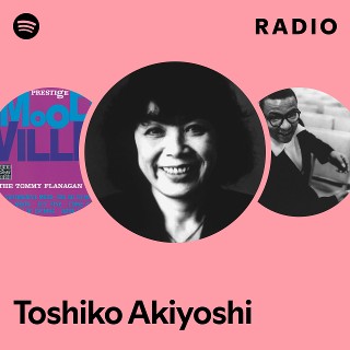 Toshiko Akiyoshi Radio | Spotify Playlist