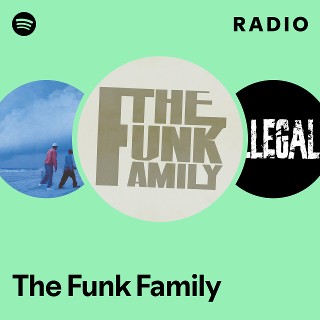 The Funk Family | Spotify