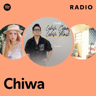 Chiwa Radio | Spotify Playlist