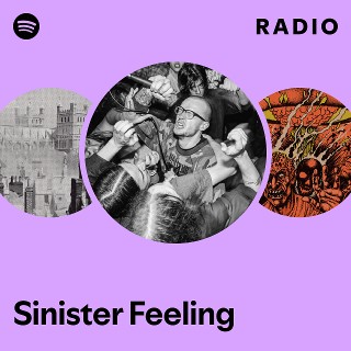 Sinister Feeling | Spotify