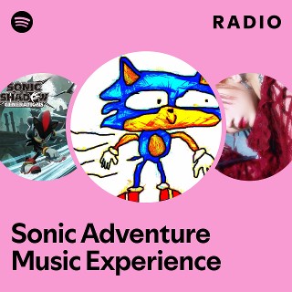 Sonic Adventure Music Experience | Spotify