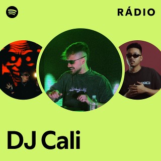 DJ Cali | Spotify