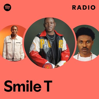 Smile T | Spotify