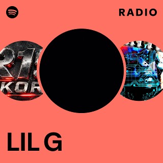 LIL G | Spotify