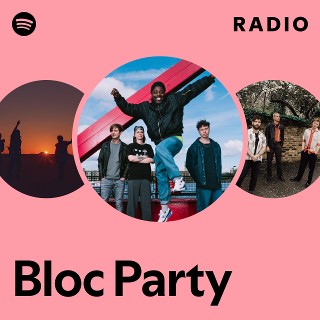 Bloc Party Radio