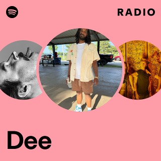 Dee | Spotify