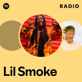 Lil Smoke | Spotify