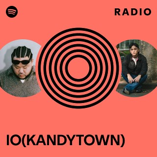 IO(KANDYTOWN) Radio | Spotify Playlist